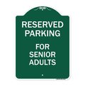 Signmission Reserved Parking-for Senior Adults, Green & White Aluminum Sign, 18" x 24", GW-1824-23148 A-DES-GW-1824-23148